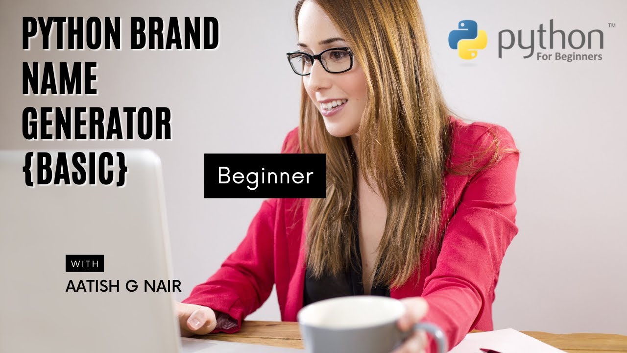 Python Brand Name generator {Basic} | with user name and place name ...