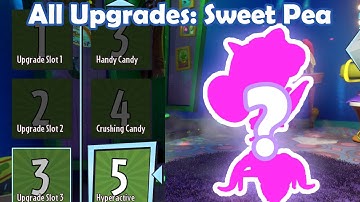 All Upgrades: Sweet Pea - Loads of Variants PvZ Gw2 Mod