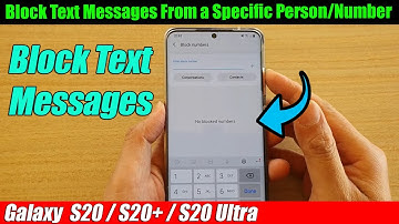 Galaxy S20/S20+: How to Block Text Messages From a Specific Person/Number