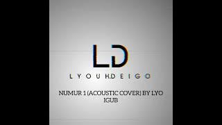 NUMUR SATU BY RODRIGUEZ G.W. (ACOUSTIC COVER) by LYO IGUB