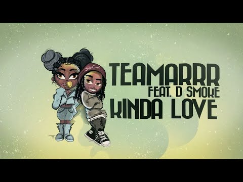 TeaMarrr - Kinda Love (feat. D Smoke) [Official Lyric Video]