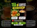 Tea or coffee which is better #food #shorts