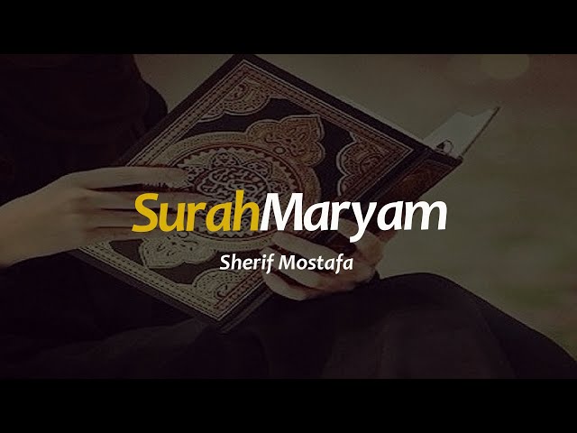 Quran Surat Maryam by Sherif Mostafa class=