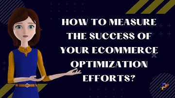 How To Measure The Success Of Your Ecommerce Optimization Efforts?  |  Profitiya