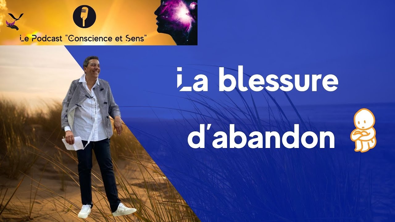 Reconnaître et guérir la blessure d'abandon