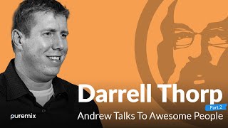 Andrew Scheps Talks to Awesome People w/ Darrell Thorp Part 2