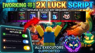 [WORKING 🍀] 2X LUCK Script for Blox Fruits | Keyless GUI | All Executors Supported