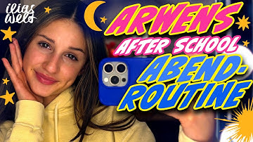 ILIAS WELT 🌙 Arwens Abendroutine (After School)