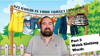 Learn the Welsh words for various types of clothing /625 Words in your target language Pt 5