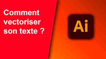 Comment vectoriser du texte sur Illustrator ?