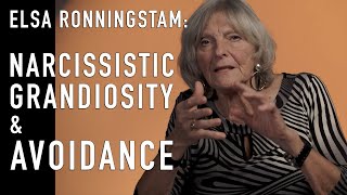 Narcissistic Grandiosity & Avoidance | Dr. Elsa Ronningstam