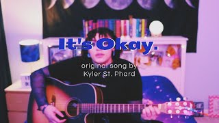It's Okay - Original Song by Kyler St.Phard
