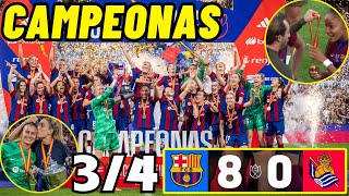 CAMPEONAS COPA de LA REINA 👑 POST DESDE LA ROMAREDA ⚽ BARÇA 8 - 0 REAL SOCIEDAD 🏆 A SEGUIR SOÑANDO