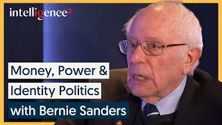 Bernie Sanders on Money, Power and Identity Politics | Intelligence Squared