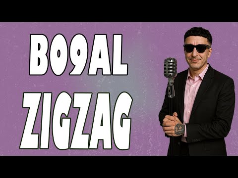 BO9AL ZIGZAG Epic Vibe Re Edit Bo9al 
