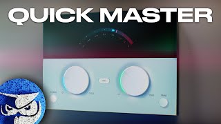 Create a Quick Master (And Actually Have it Sound Good)