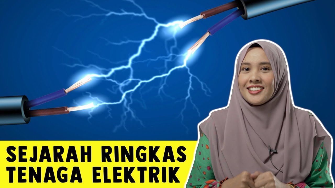 Sejarah Ringkas Tenaga Elektrik