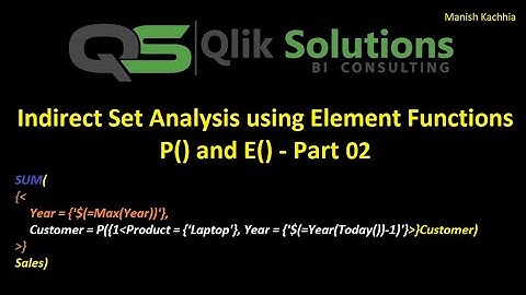Qlik - 062 : Set_Analysis_012 : Indirect Set Analysis using P() and E() (Part 02)