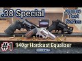 38 special ammo test series 1 doubletap 140gr hardcast equalizer  2 3 4 revolvers