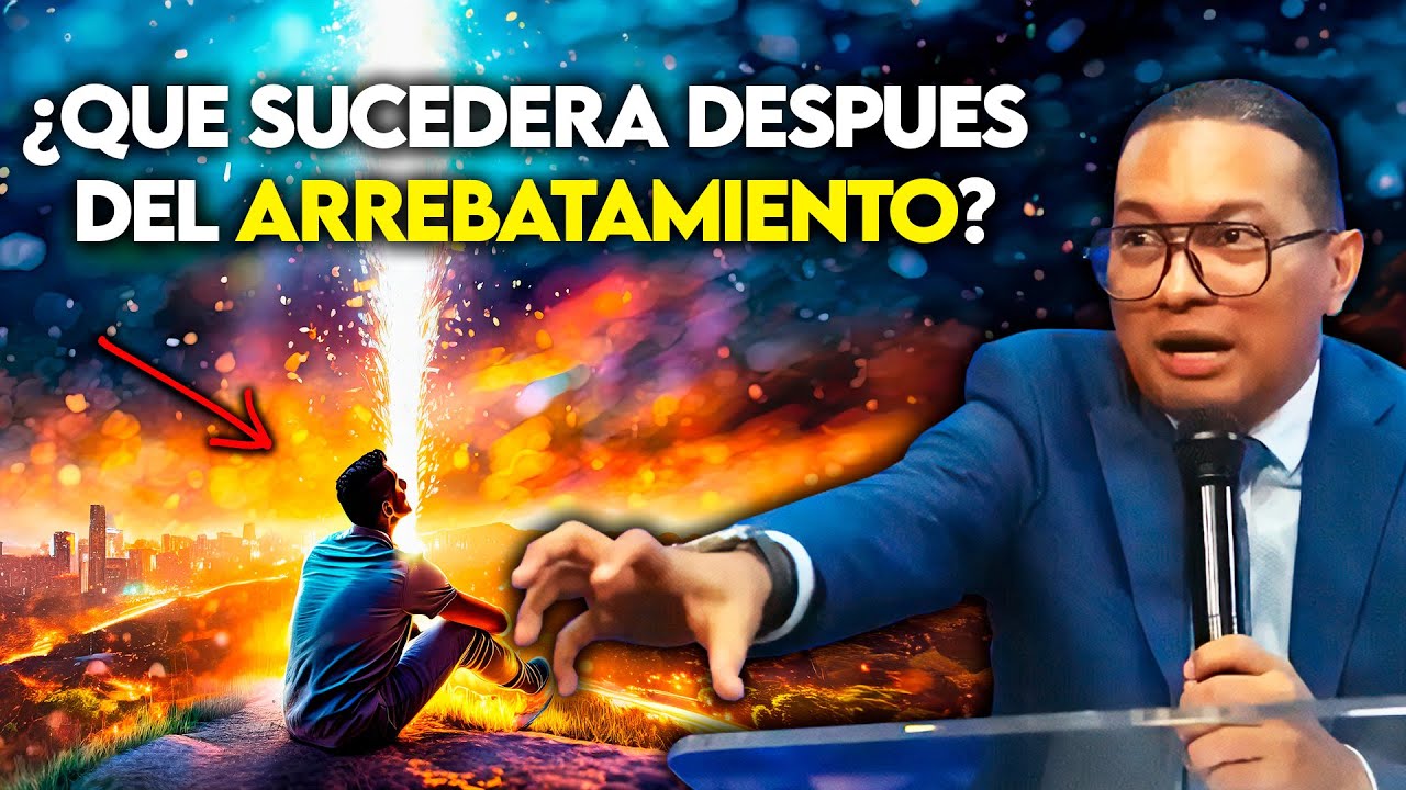 Esto viene Después del Arrebatamiento 💥 Carlos Pérez Paternina / Predica cristiana