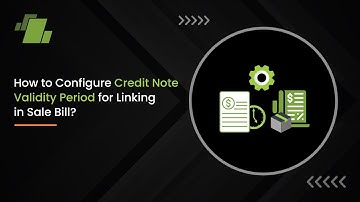 How to Configure Credit Note Validity Period for Linking in Sale Bill ?