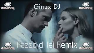 Pazzo di lei Remix - Biagio Antonacci (feat.GinuxDj 2023)