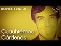 Minibiografía: Cuauhtémoc Cárdenas
