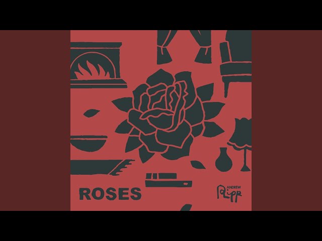Play Andrew Ripp Roses Andrew Ripp Roses