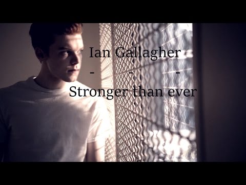 Ian Gallagher Stronger Than Ever 