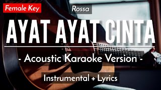 Ayat Ayat Cinta (Karaoke Akustik) - Rossa (Female Key | High Quality Audio)