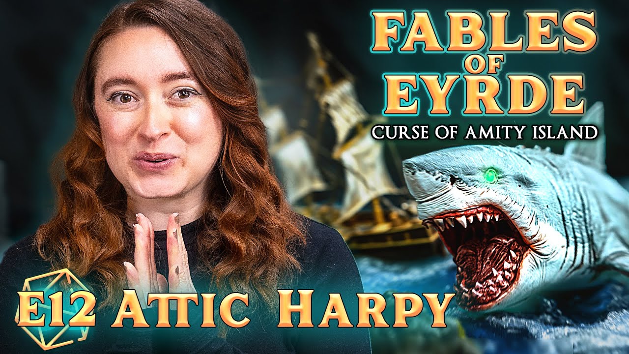 Secrets in the Attic: Curse of Amity Island (S1E12) Fables of Eyrde | D&D