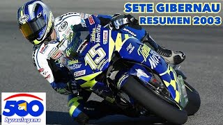 GP 03 RESUMEN TEMPORADA MOTO GP SETE GIBERNAU byraulugena