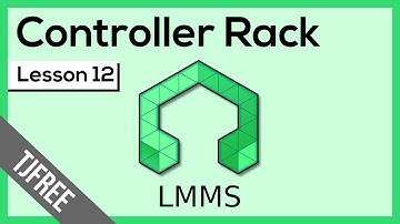 LMMS Lesson 12 - Controller Rack