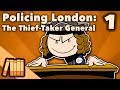 Policing London - The Thief-Taker General - Extra History - #1