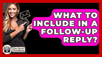 What To Include In A Follow-up Reply? - TheEmailToolbox.com