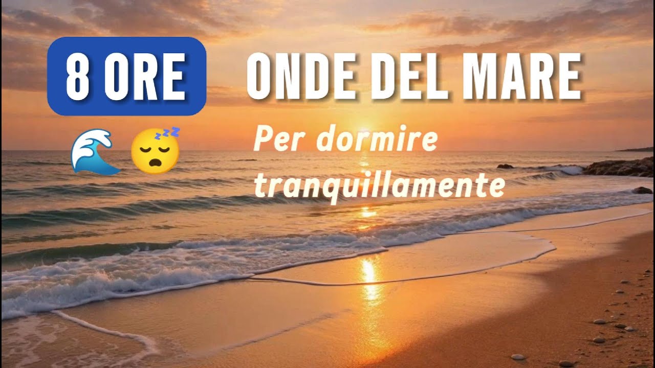 Onde del Mare al Tramonto - 8 Ore di Suoni Naturali per Dormire Profondamente | Spiaggia Rilassante