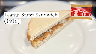 Peanut Butter Sandwich (1916) on Sandwiches of History⁣