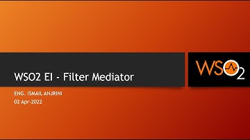 011 - WSO2 EI - Filter Mediator