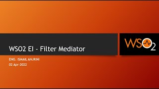 011 - WSO2 EI - Filter Mediator