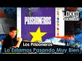 Lokko: Reacción a Los Prisioneros - Lo Estamos Pasando Muy Bien