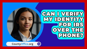 Can I Verify My Identity For IRS Over The Phone? - CountyOffice.org