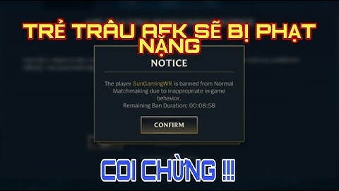 LIÊN MINH TỐC CHIẾN VNG- TRẺ TRÂU AFK PHÁ GAME COI CHỪNG SẼ BỊ BAN THẲNG TAY TRONG GAME LOL MOBILE