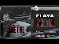 ELAYA - Take Time | Official Audio