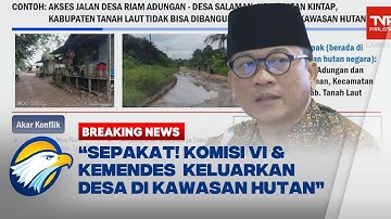 BREAKING NEWS - Mendes Yandri Siap Keluarkan Desa dari Kawasan Hutan Demi Kemakmuran Warga