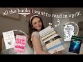 All the books i want to read in april  my very ambitious tbr aka ive lost my mind