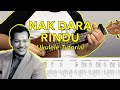 Nak Dara Rindu Ukulele Tutorial With Tab | Tan Sri P. Ramlee