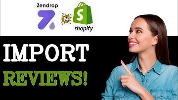 Import Reviews From Zendrop To Shopify Step By Step (2025)