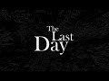 The Last Day | 3-Minute Short Film