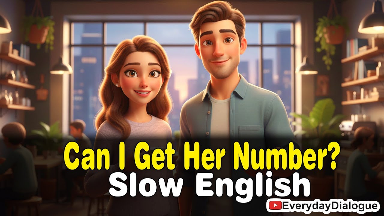 Can I Get Her Number? Slow English 