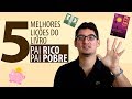 5 MELHORES LIÇÕES DO LIVRO PAI RICO PAI POBRE